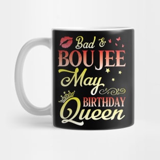 Bad And Boujee May Birthday Queen Happy Birthday To Me Nana Mom Aunt Sister Cousin Wife Daughter Mug